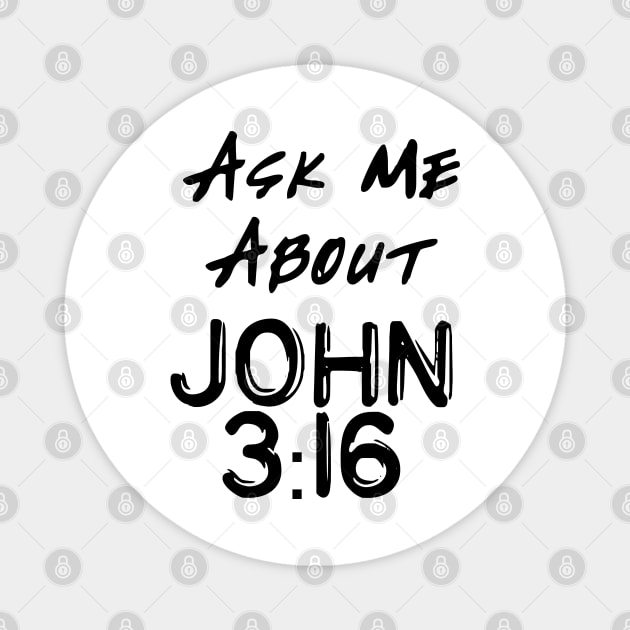 Ask Me About John 3:16 Magnet by CalledandChosenApparel